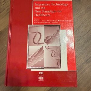 INTERACTIVE TECHNOLOGY AND THE NEW PARADIGM FOR HEALTHCARE By R M Satava & K.